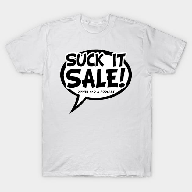 This One's For You Sale! T-Shirt by dinnerandapodcast